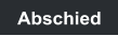 Abschied